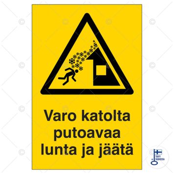 Huomiokyltti Varo katolta putoavaa lunta ja jäätä