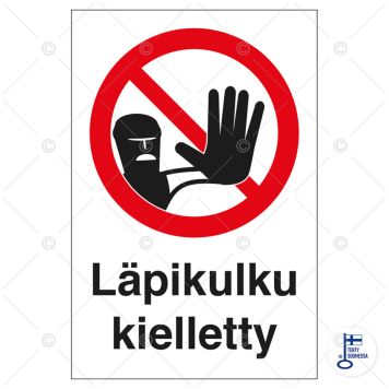 Huomiokyltti Läpikulku kielletty