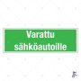 Kyltti varattu sähköautoille 300 x 100 mm