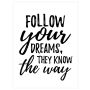 Painokuva Art Link Follow Your Dreams 30 x 40 cm